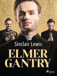 «Elmer Gantry» by Sinclair Lewis