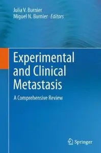 Experimental and Clinical Metastasis: A Comprehensive Review [Repost]