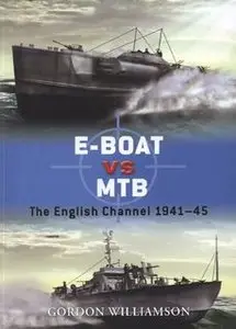 E-Boat vs MTB.The English Channel 1941-1945 (Osprey Duel 34)