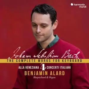 Benjamin Alard - J.S. Bach: The Complete Works for Keyboard, Vol. 4 "Alla Veneziana" (2021)