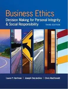 Business Ethics: Decision Making for Personal Integrity & Social Responsibility (Repost)