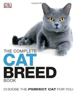 The Complete Cat Breed Book [Repost] 