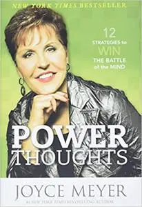 Power Thoughts: 12 Strategies to Win the Battle of the Mind