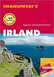 Irland - Reiseführer von Iwanowski: Individualreiseführer mit Extra-Reisekarte und Karten