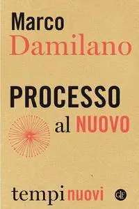 Marco Damilano - Processo al Nuovo