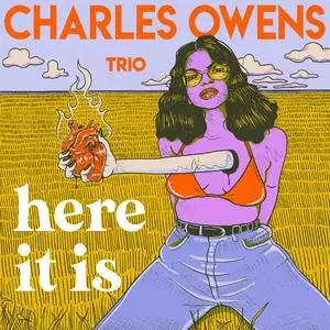 Charles Owens Trio - Here It Is (2023)