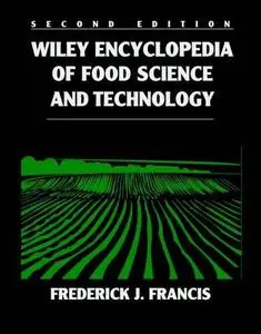Wiley Encyclopedia of Food Science and Technology 2nd edition, 4 Volume in 1