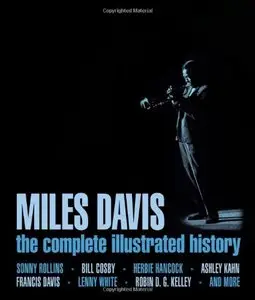 Miles Davis: The Complete Illustrated History