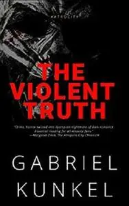 The Violent Truth (The Atrocity Epic)