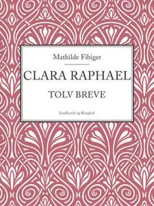 «Clara Raphael» by Mathilde Fibiger