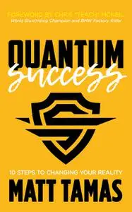 «Quantum Success» by Matt Tamas