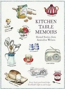 Kitchen Table Memoirs: shared stories from Australian writers