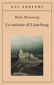 Paolo Maurensig - La variante di Lùneburg