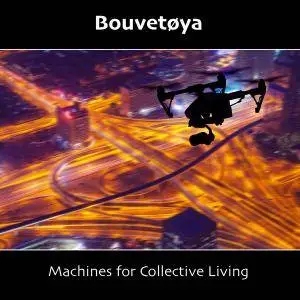 Bouvetøya - Machines for Collective Living (2017)