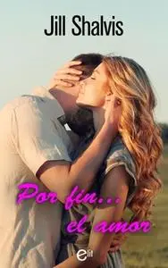 «Por fin... el amor» by Jill Shalvis