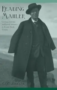 Reading Mahler: German Culture and Jewish Identity in Fin-de-Siècle Vienna