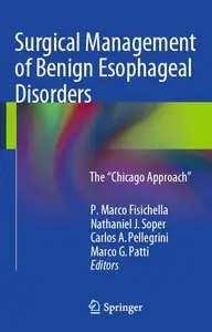Surgical Management of Benign Esophageal Disorders: The "Chicago Approach" (repost)
