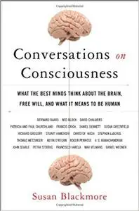 Conversations on Consciousness [Repost]