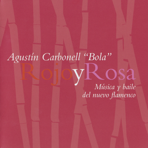 Agustin Carbonell "Bola" - Rojo Y Rosa (2011)