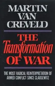 «Transformation of War» by Martin Van Creveld