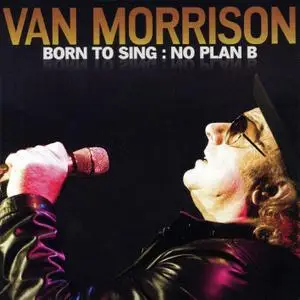Van Morrison - Born to Sing: No Plan B (Remastered) (2012/2020) [Official Digital Download 24/96]