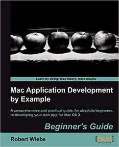 Mac Application Development by Example Beginner's Guide