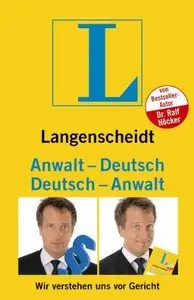 Langenscheidt Anwalt-Deutsch/Deutsch-Anwalt: Wir verstehen uns vor Gericht