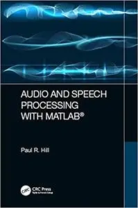 Audio and Speech Processing with MATLAB (Instructor Resources)