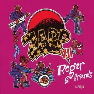 Zapp - Zapp VII - Roger & Friends (2018)