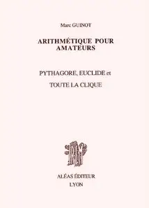 Marc Guinot, "Arithmétique pour amateur", volume 1