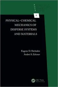 Physical-Chemical Mechanics of Disperse Systems and Materials (repost)