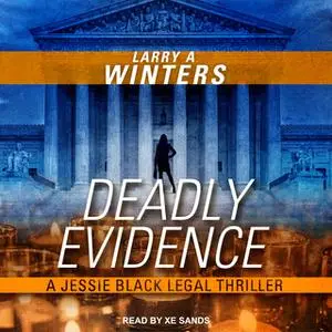 «Deadly Evidence» by Larry A. Winters