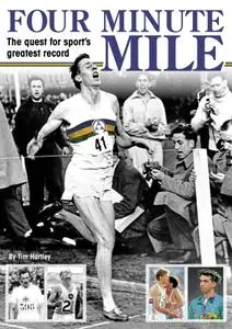 Four Minute Mile: The Quest for Sport’s Greatest Record – 16 September 2017