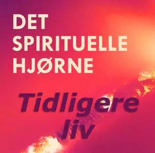 «Tilbage til tidligere liv (regressionsterapi) - med Lisbeth Lysdal» by Ann-Sofie Packert