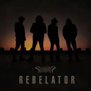 Shaman's Harvest - Rebelator (2022)