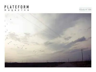 Plateform Magazine - Issue 106 2017