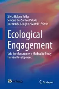 Ecological Engagement: Urie Bronfenbrenner’s Method to Study Human Development