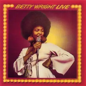 Betty Wright - Betty Wright Live (1978) [1991, Remastered Reissue]