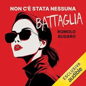 «Non c'è stata nessuna battaglia» by Romolo Bugaro