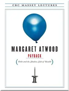 Payback: Debt and the Shadow Side of Wealth (Repost)