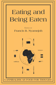 Eating and Being Eaten : Cannibalism As Food for Thought