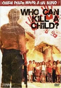 Who Can Kill A Child? (1976)