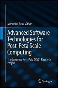 Advanced Software Technologies for Post-Peta Scale Computing: The Japanese Post-Peta CREST Research Project