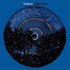 Vetiver - Tight Knit (2009) {Sub Pop} **[RE-UP]**