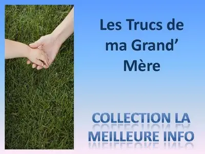 Les trucs de ma Grand-mère 