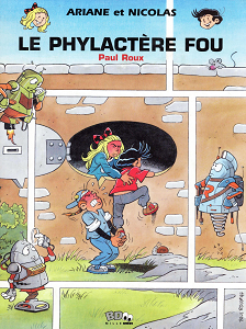 Ariane et Nicolas - Tome 3 - Le Phylactère Fou