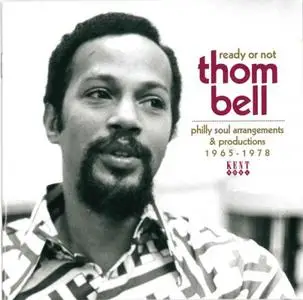 VA - Ready Or Not Thom Bell Philly Soul Arrangements & Productions 1965-1978 (2020)