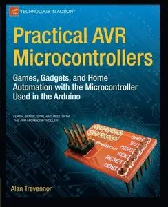 Practical Avr Microcontrollers (Technology in Action) (Repost)