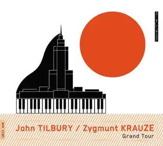 John Tilbury & Zygmunt Krauze - Grand Tour (2016)