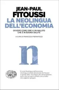 Jean-Paul Fitoussi - La neolingua dell'economia